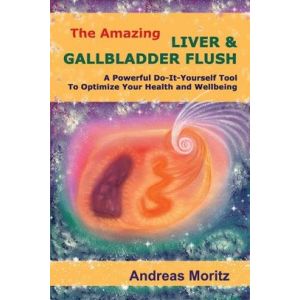 THE AMAZING LIVER & GALLBLADER FLUSH